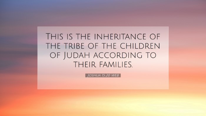 Picture 07 - Joshua 15:20 WEB Desktop Wallpaper - This is the inheritance of the tribe of the - Desktop Bible Verse Wallpaper