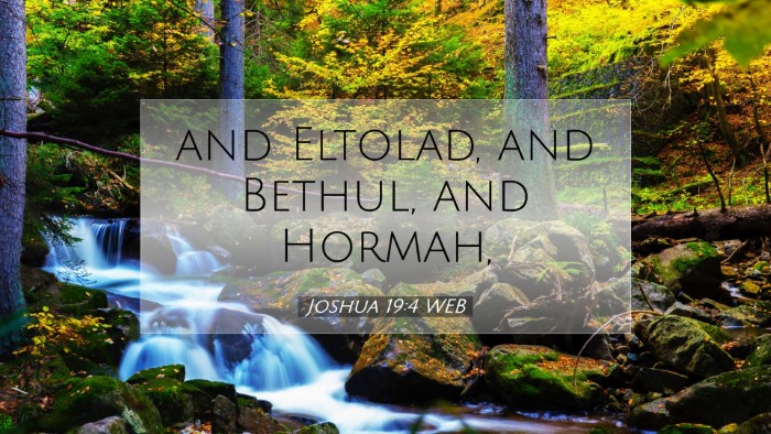 Picture 07 - Joshua 19:4 WEB Desktop Wallpaper - and Eltolad, and Bethul, and - Desktop Bible Verse Wallpaper