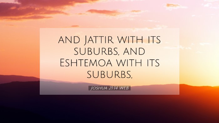 Picture 07 - Joshua 21:14 WEB Desktop Wallpaper - and Jattir with its suburbs, and Eshtemoa with - Desktop Bible Verse Wallpaper