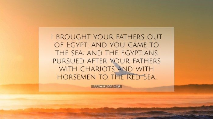 Picture 07 - Joshua 24:6 WEB Desktop Wallpaper - I brought your fathers out of Egypt: and you came - Desktop Bible Verse Wallpaper