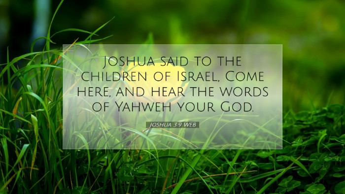 Picture 07 - Joshua 3:9 WEB Desktop Wallpaper - Joshua said to the children of Israel, Come here, - Desktop Bible Verse Wallpaper