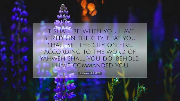 Picture 07 - Joshua 8:8 WEB Desktop Wallpaper - It shall be, when you have seized on the city, - Desktop Bible Verse Wallpaper