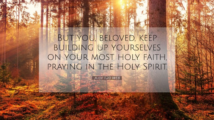 Picture 07 - Jude 1:20 WEB Desktop Wallpaper - But you, beloved, keep building up yourselves on - Desktop Bible Verse Wallpaper