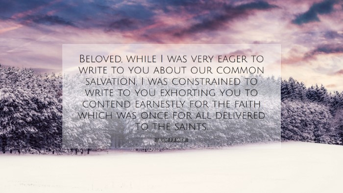 Picture 07 - Jude 1:3 WEB Desktop Wallpaper - Beloved, while I was very eager to write to you - Desktop Bible Verse Wallpaper