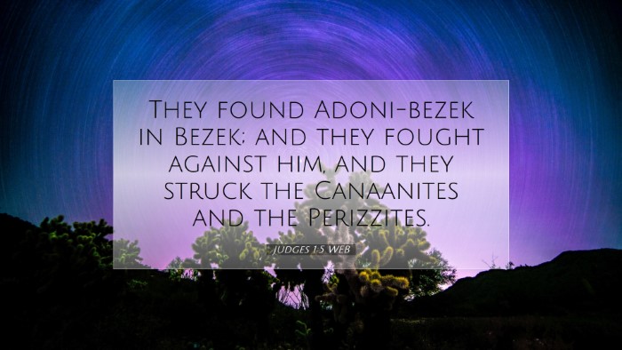 Picture 07 - Judges 1:5 WEB Desktop Wallpaper - They found Adoni-bezek in Bezek; and they fought - Desktop Bible Verse Wallpaper