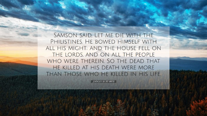Picture 07 - Judges 16:30 WEB Desktop Wallpaper - Samson said, Let me die with the Philistines. He - Desktop Bible Verse Wallpaper