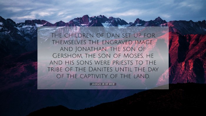 Picture 07 - Judges 18:30 WEB Desktop Wallpaper - The children of Dan set up for themselves the - Desktop Bible Verse Wallpaper
