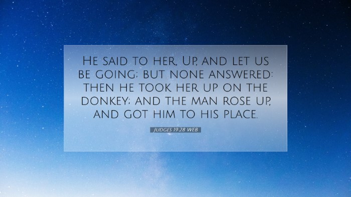 Picture 07 - Judges 19:28 WEB Desktop Wallpaper - He said to her, Up, and let us be going; but none - Desktop Bible Verse Wallpaper