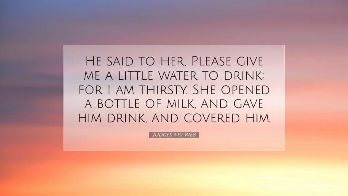 Picture 07 - Judges 4:19 WEB Desktop Wallpaper - He said to her, Please give me a little water to - Desktop Bible Verse Wallpaper