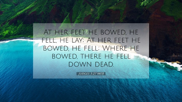 Picture 07 - Judges 5:27 WEB Desktop Wallpaper - At her feet he bowed, he fell, he lay; At her - Desktop Bible Verse Wallpaper