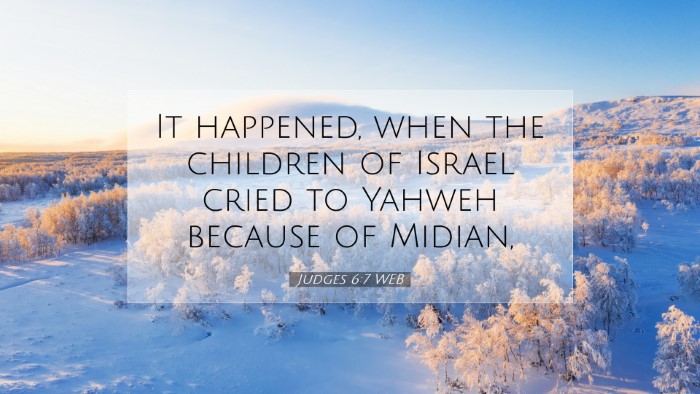 Picture 07 - Judges 6:7 WEB Desktop Wallpaper - It happened, when the children of Israel cried to - Desktop Bible Verse Wallpaper
