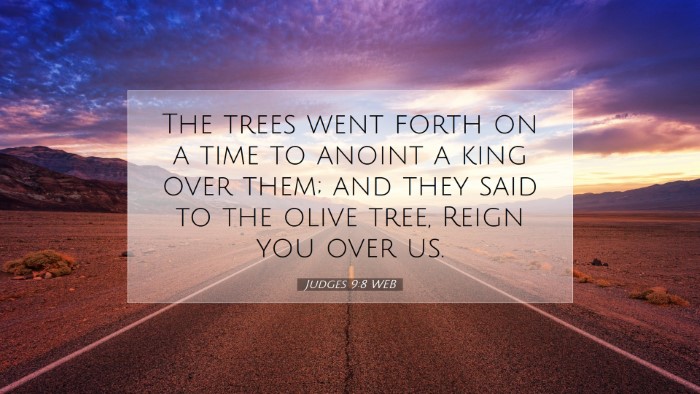 Picture 07 - Judges 9:8 WEB Desktop Wallpaper - The trees went forth on a time to anoint a king - Desktop Bible Verse Wallpaper