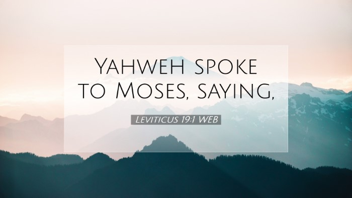 Picture 07 - Leviticus 19:1 WEB Desktop Wallpaper - Yahweh spoke to Moses, - Desktop Bible Verse Wallpaper