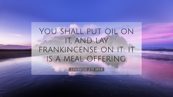 Picture 07 - Leviticus 2:15 WEB Desktop Wallpaper - You shall put oil on it, and lay frankincense on - Desktop Bible Verse Wallpaper