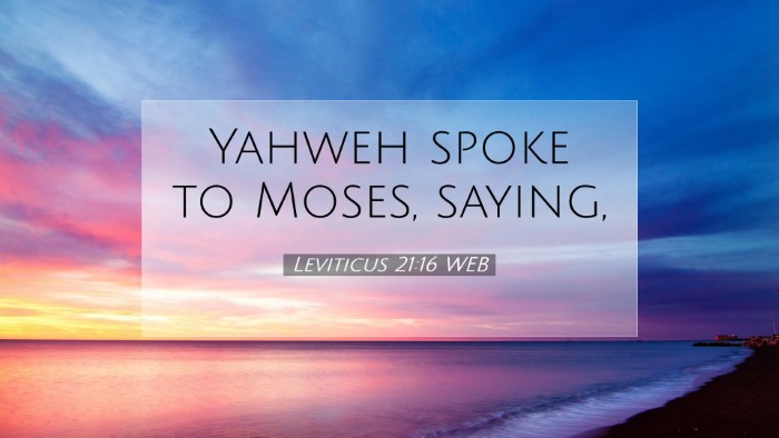 Picture 07 - Leviticus 21:16 WEB Desktop Wallpaper - Yahweh spoke to Moses, - Desktop Bible Verse Wallpaper