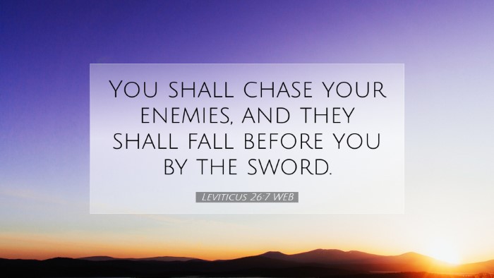 Picture 07 - Leviticus 26:7 WEB Desktop Wallpaper - You shall chase your enemies, and they shall fall - Desktop Bible Verse Wallpaper