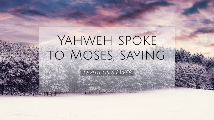 Picture 07 - Leviticus 6:1 WEB Desktop Wallpaper - Yahweh spoke to Moses, - Desktop Bible Verse Wallpaper