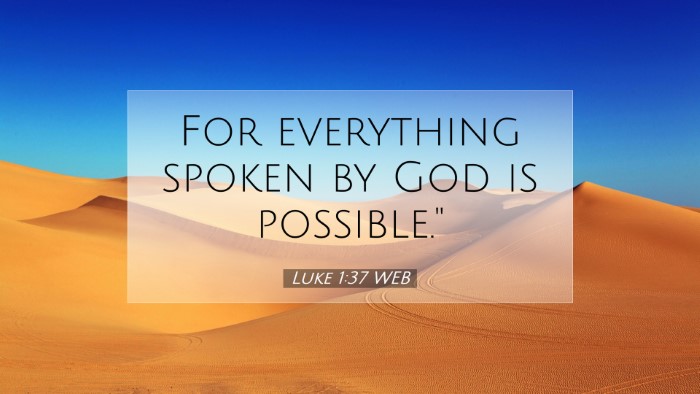 Picture 07 - Luke 1:37 WEB Desktop Wallpaper - For everything spoken by God is - Desktop Bible Verse Wallpaper