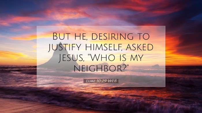 Picture 07 - Luke 10:29 WEB Desktop Wallpaper - But he, desiring to justify himself, asked Jesus, - Desktop Bible Verse Wallpaper