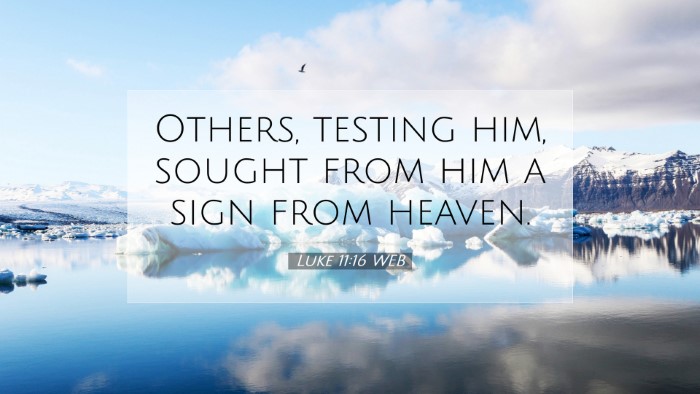 Picture 07 - Luke 11:16 WEB Desktop Wallpaper - Others, testing him, sought from him a sign from - Desktop Bible Verse Wallpaper