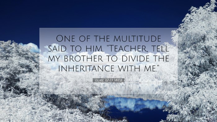 Picture 07 - Luke 12:13 WEB Desktop Wallpaper - One of the multitude said to him, 