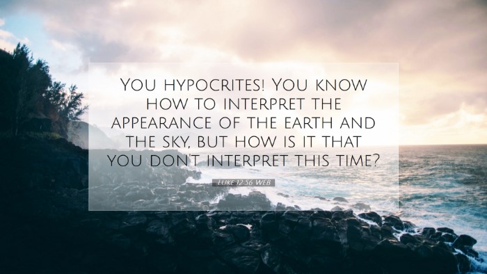 Picture 07 - Luke 12:56 WEB Desktop Wallpaper - You hypocrites! You know how to interpret the - Desktop Bible Verse Wallpaper