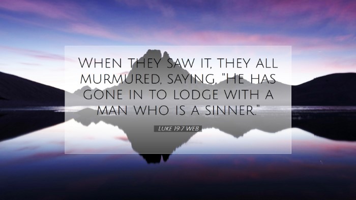 Picture 07 - Luke 19:7 WEB Desktop Wallpaper - When they saw it, they all murmured, saying, 