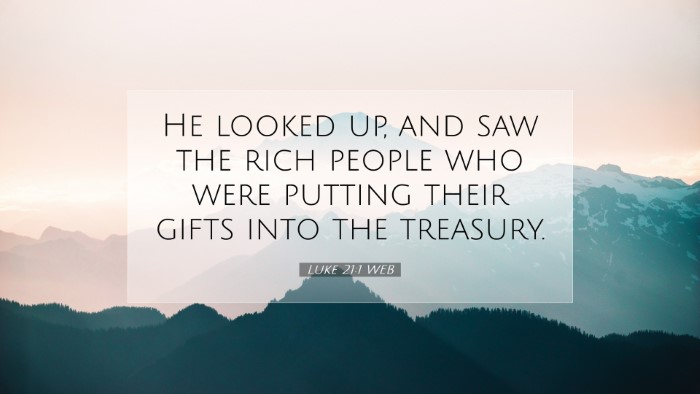 Picture 07 - Luke 21:1 WEB Desktop Wallpaper - He looked up, and saw the rich people who were - Desktop Bible Verse Wallpaper