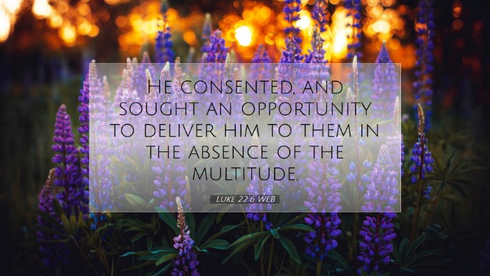 Picture 07 - Luke 22:6 WEB Desktop Wallpaper - He consented, and sought an opportunity to - Desktop Bible Verse Wallpaper