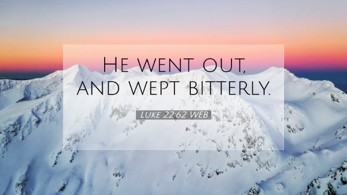 Picture 07 - Luke 22:62 WEB Desktop Wallpaper - He went out, and wept - Desktop Bible Verse Wallpaper