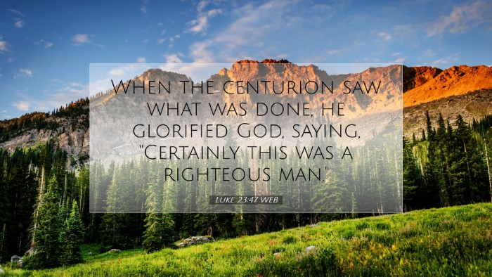 Picture 07 - Luke 23:47 WEB Desktop Wallpaper - When the centurion saw what was done, he - Desktop Bible Verse Wallpaper