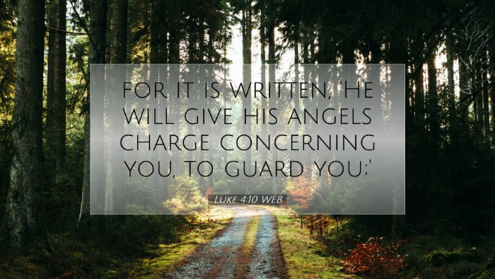 Picture 07 - Luke 4:10 WEB Desktop Wallpaper - for it is written, 'He will give his angels - Desktop Bible Verse Wallpaper