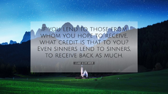 Picture 07 - Luke 6:34 WEB Desktop Wallpaper - If you lend to those from whom you hope to - Desktop Bible Verse Wallpaper