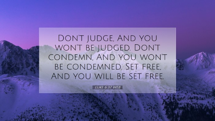Picture 07 - Luke 6:37 WEB Desktop Wallpaper - Don't judge, And you won't be judged. Don't - Desktop Bible Verse Wallpaper