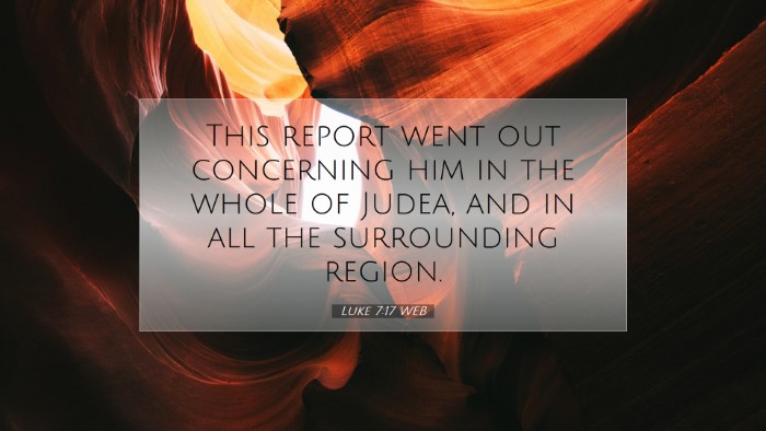 Picture 07 - Luke 7:17 WEB Desktop Wallpaper - This report went out concerning him in the whole - Desktop Bible Verse Wallpaper