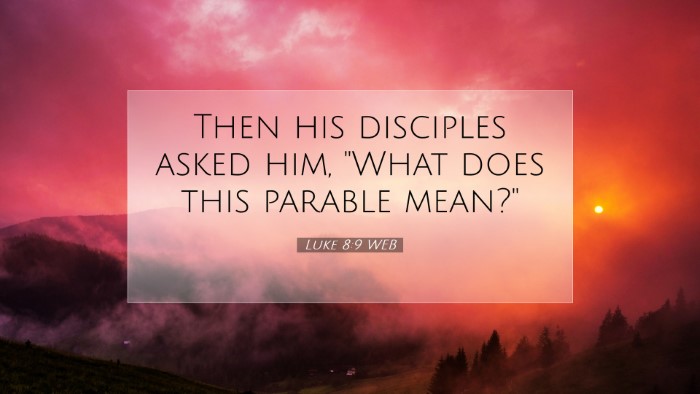 Picture 07 - Luke 8:9 WEB Desktop Wallpaper - Then his disciples asked him, 