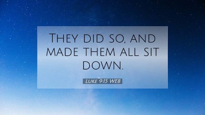 Picture 07 - Luke 9:15 WEB Desktop Wallpaper - They did so, and made them all sit - Desktop Bible Verse Wallpaper