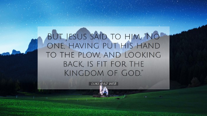 Picture 07 - Luke 9:62 WEB Desktop Wallpaper - But Jesus said to him, 