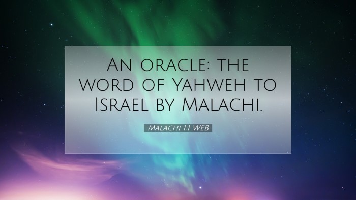 Picture 07 - Malachi 1:1 WEB Desktop Wallpaper - An oracle: the word of Yahweh to Israel by - Desktop Bible Verse Wallpaper