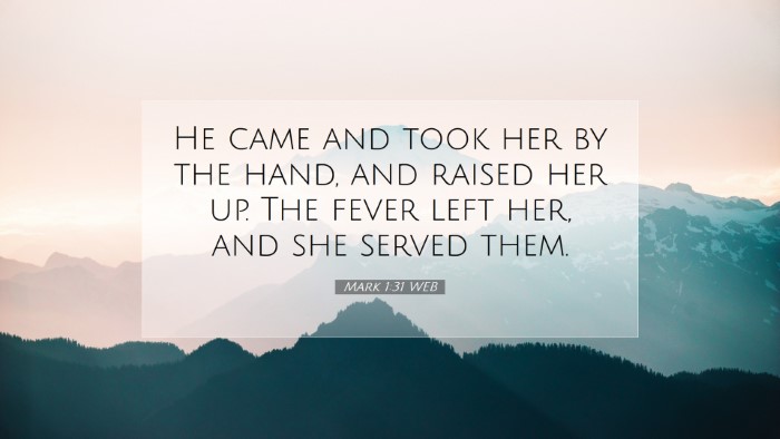 Picture 07 - Mark 1:31 WEB Desktop Wallpaper - He came and took her by the hand, and raised her - Desktop Bible Verse Wallpaper