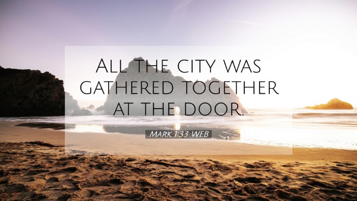 Picture 07 - Mark 1:33 WEB Desktop Wallpaper - All the city was gathered together at the - Desktop Bible Verse Wallpaper