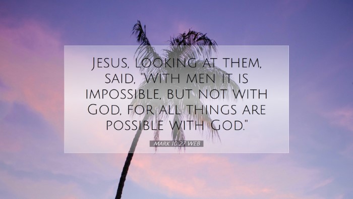 Picture 07 - Mark 10:27 WEB Desktop Wallpaper - Jesus, looking at them, said, 
