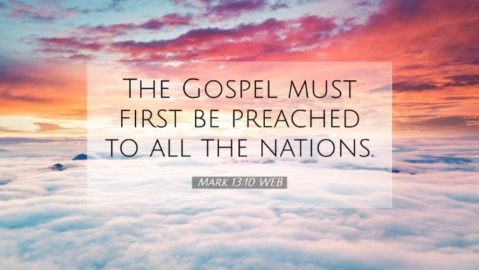 Picture 07 - Mark 13:10 WEB Desktop Wallpaper - The Gospel must first be preached to all the - Desktop Bible Verse Wallpaper