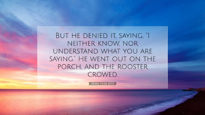 Picture 07 - Mark 14:68 WEB Desktop Wallpaper - But he denied it, saying, 