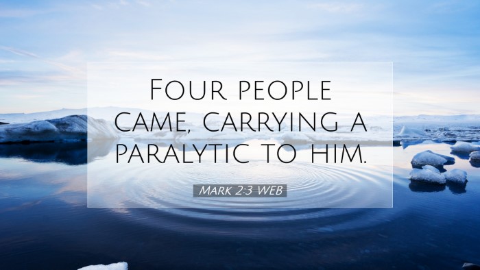Picture 07 - Mark 2:3 WEB Desktop Wallpaper - Four people came, carrying a paralytic to - Desktop Bible Verse Wallpaper