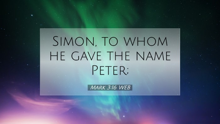 Picture 07 - Mark 3:16 WEB Desktop Wallpaper - Simon, to whom he gave the name - Desktop Bible Verse Wallpaper