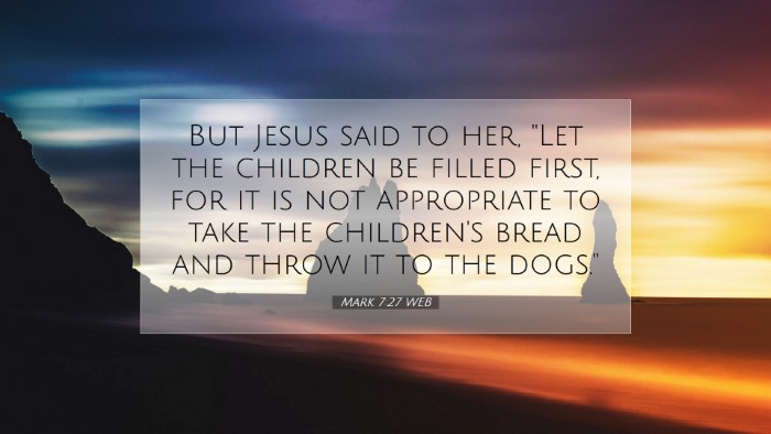 Picture 07 - Mark 7:27 WEB Desktop Wallpaper - But Jesus said to her, 