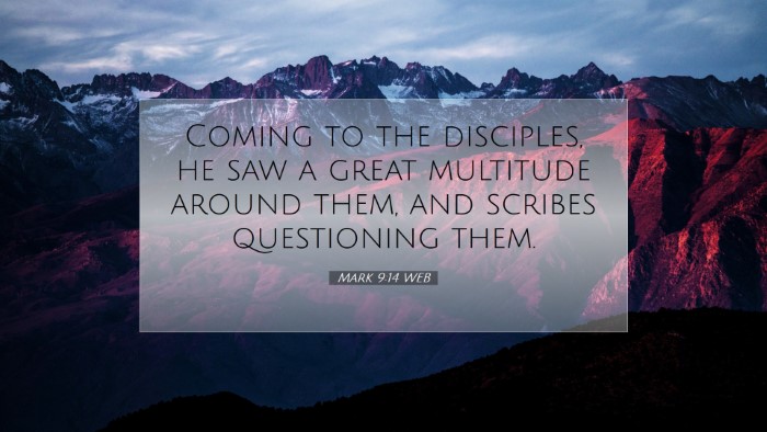 Picture 07 - Mark 9:14 WEB Desktop Wallpaper - Coming to the disciples, he saw a great multitude - Desktop Bible Verse Wallpaper