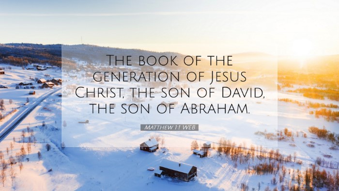 Picture 07 - Matthew 1:1 WEB Desktop Wallpaper - The book of the generation of Jesus Christ, the - Desktop Bible Verse Wallpaper