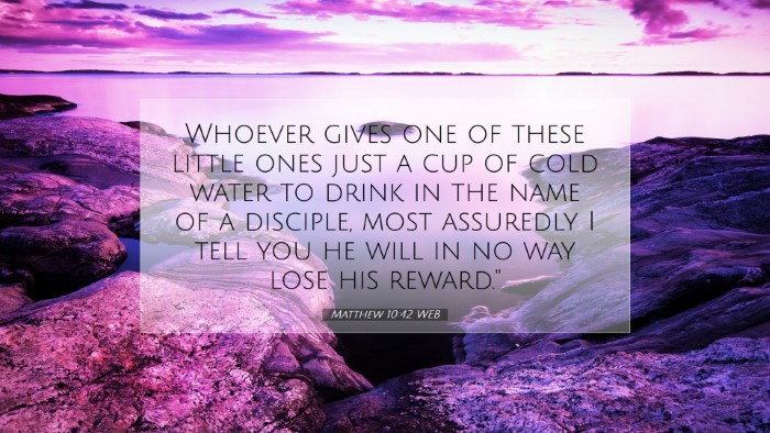 Picture 07 - Matthew 10:42 WEB Desktop Wallpaper - Whoever gives one of these little ones just a cup - Desktop Bible Verse Wallpaper